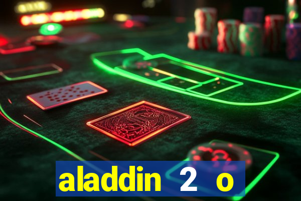 aladdin 2 o retorno de jafar filme completo dublado